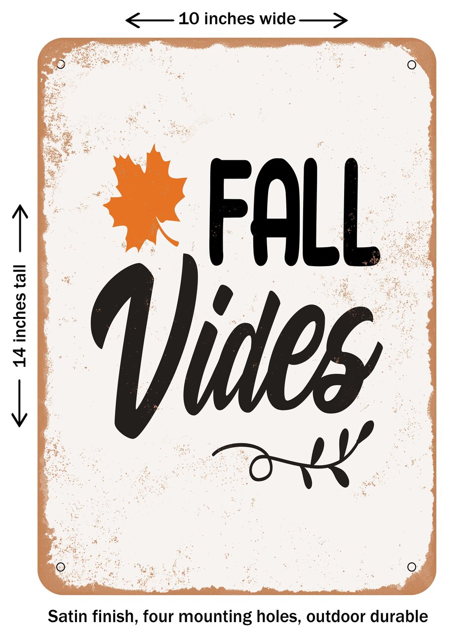 DECORATIVE METAL SIGN - Fall Vides - 2  - Vintage Rusty Look